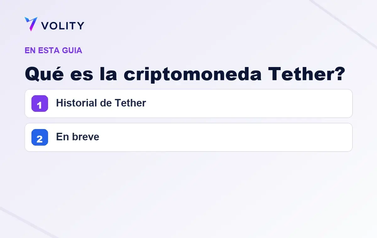 Secciones clave de esta guía de Volity sobre qué es la criptomoneda tether?