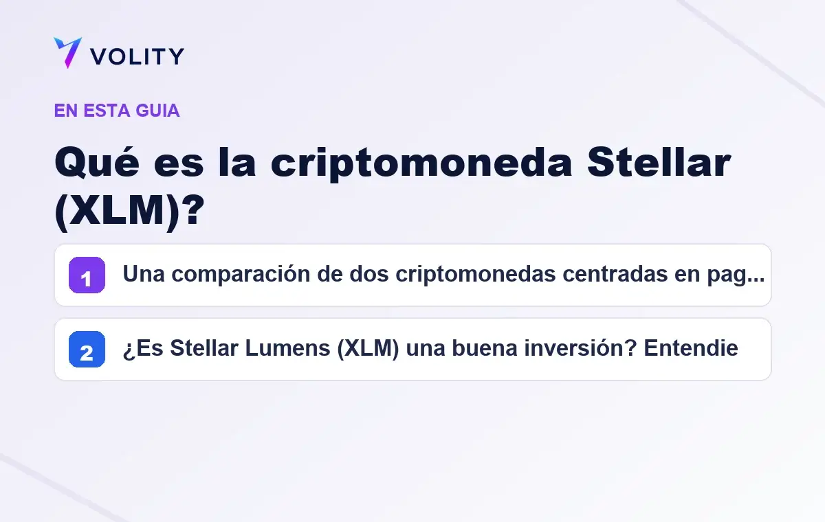 Secciones clave de esta guía de Volity sobre qué es la criptomoneda stellar (xlm)?