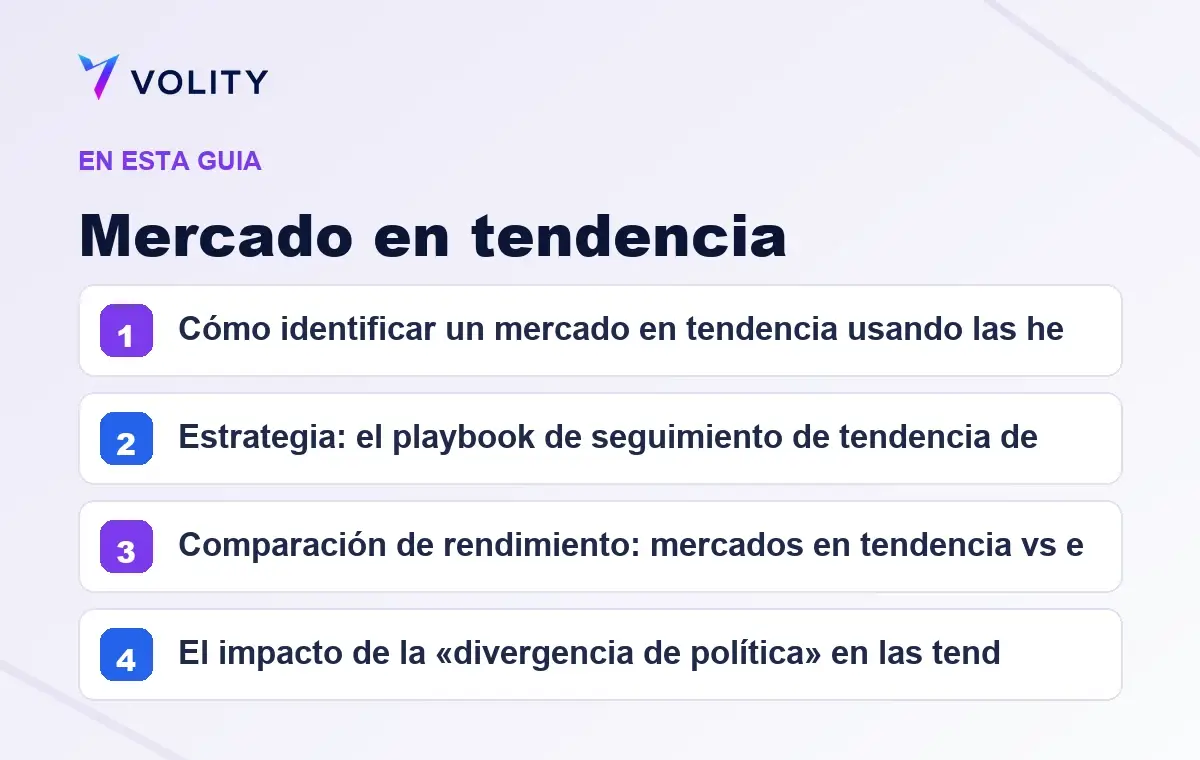 Secciones clave de esta guía de Volity sobre mercado en tendencia
