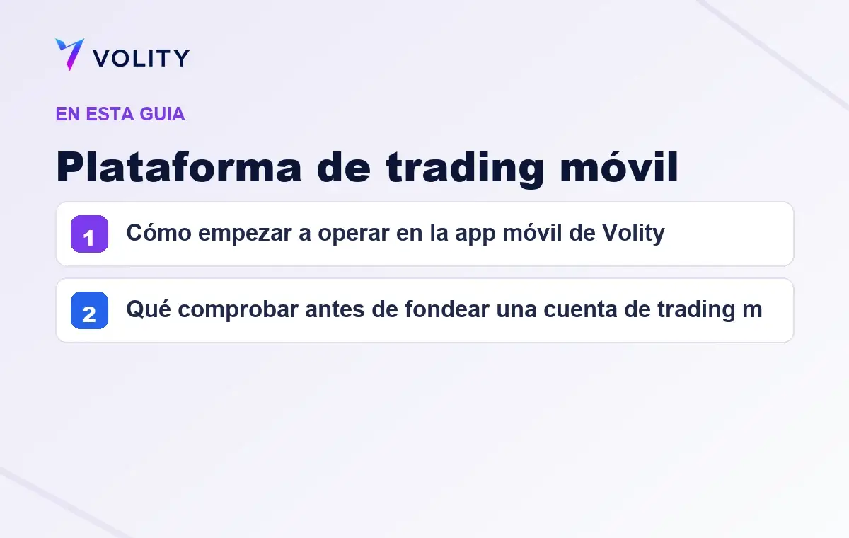 Secciones clave de esta guía de Volity sobre plataforma de trading móvil