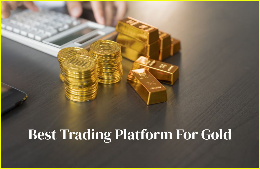 Best Trading Platform For Gold