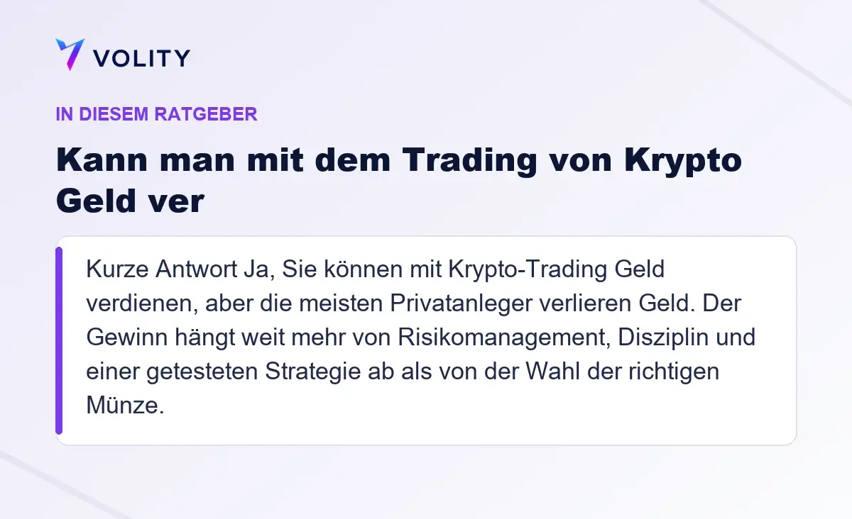 Wichtige Abschnitte in diesem Volity-Ratgeber zu Kann man mit dem Trading von Krypto Geld ver