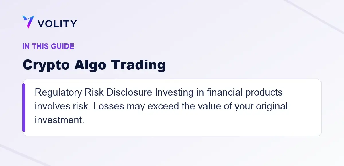 Key sections covered in this Volity guide to Crypto Algo Trading