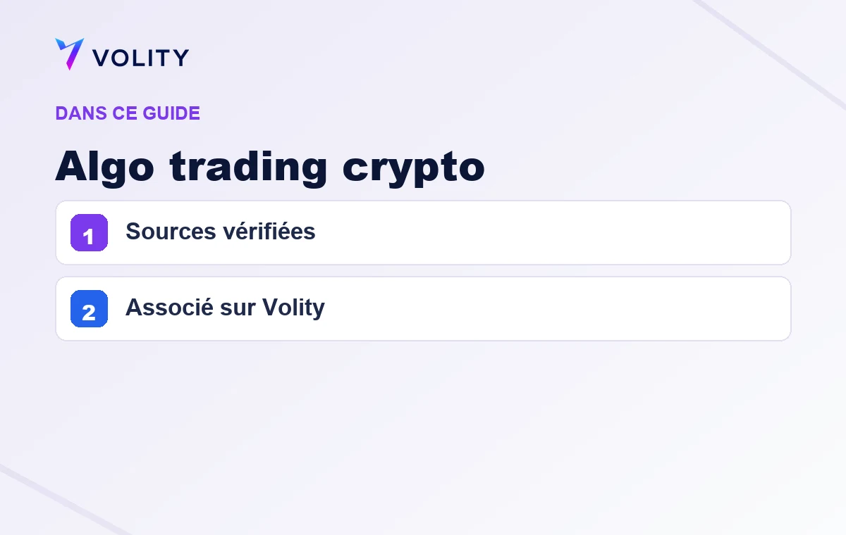 Sections clés de ce guide Volity sur Algo trading crypto