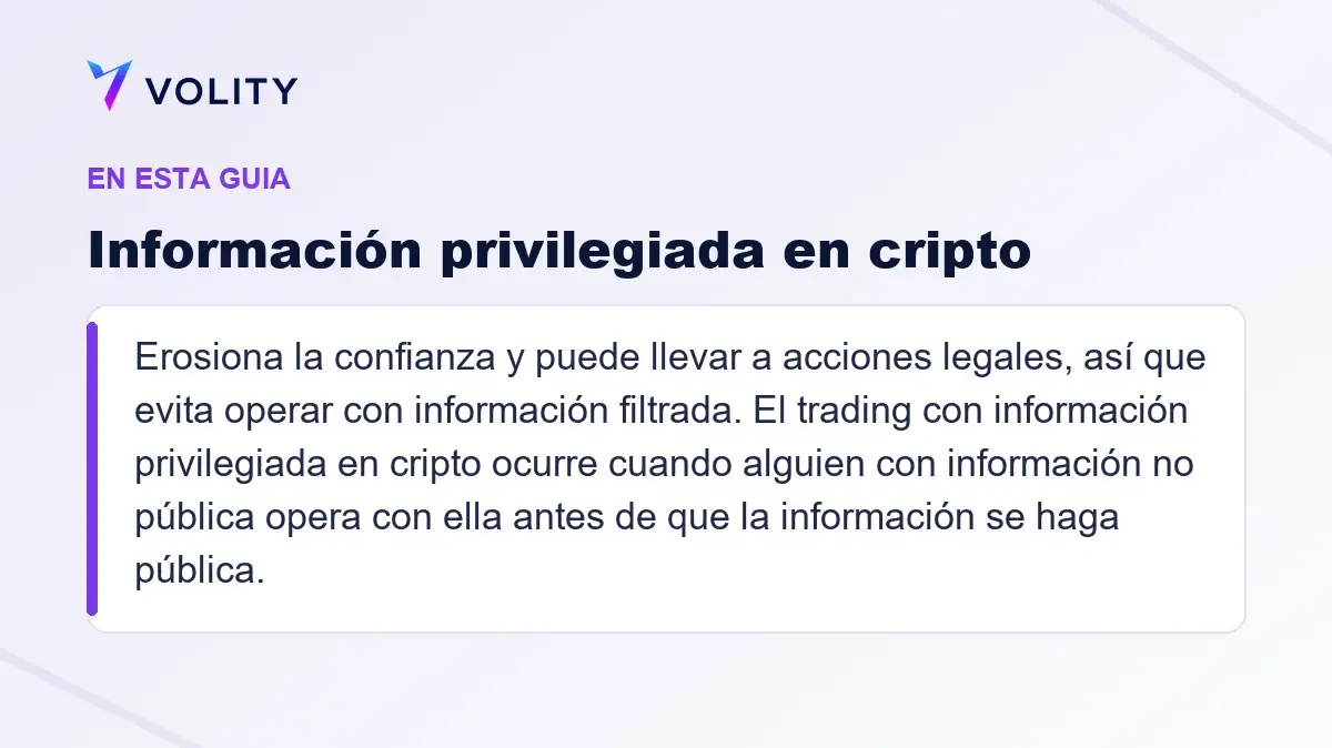Secciones clave de esta guía de Volity sobre Información privilegiada en cripto