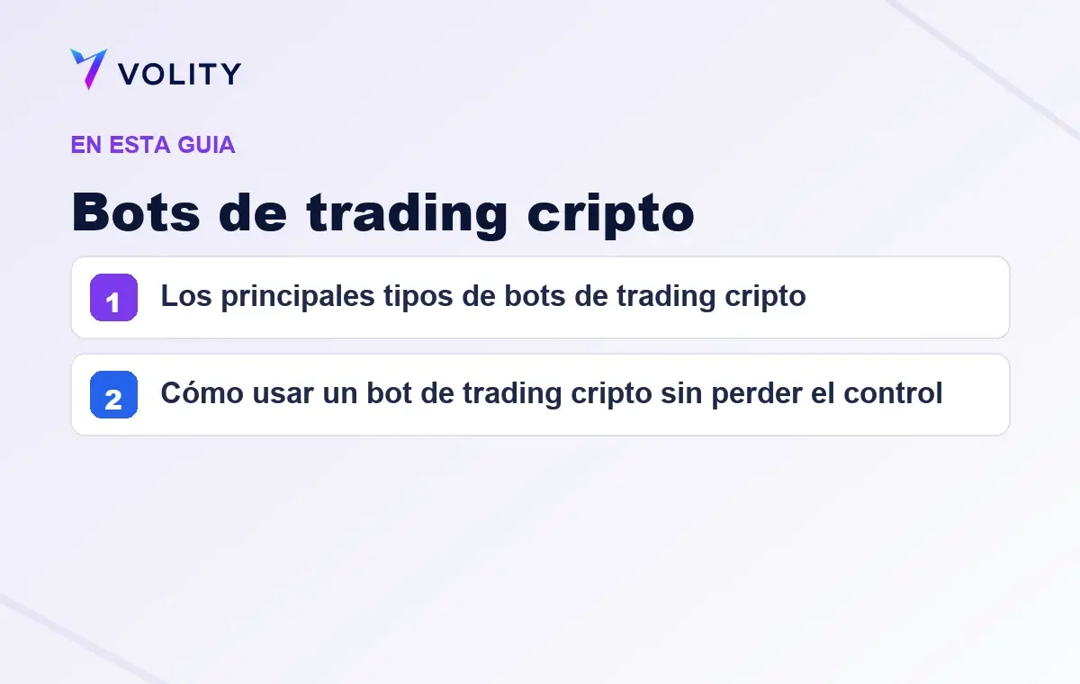 Secciones clave de esta guía de Volity sobre Bots de trading cripto