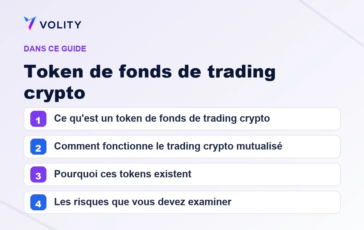 Sections clés de ce guide Volity sur Token de fonds de trading crypto