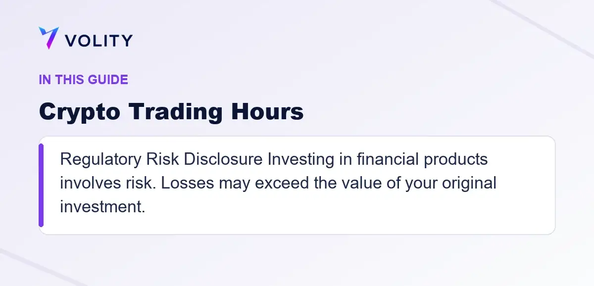 Key sections covered in this Volity guide to Crypto Trading Hours