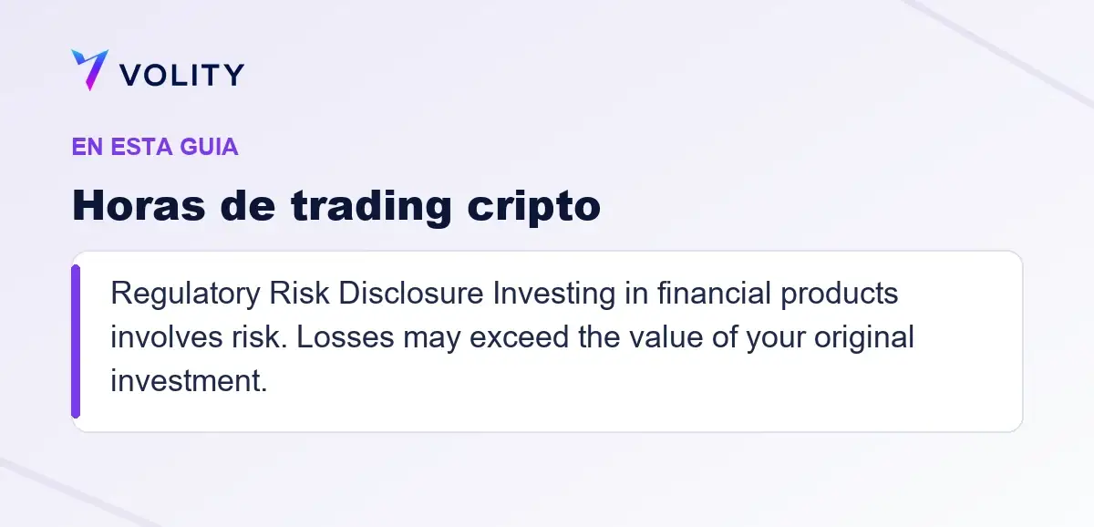 Secciones clave de esta guía de Volity sobre Horas de trading cripto