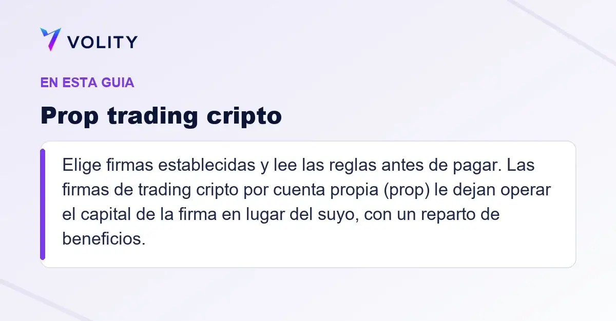 Secciones clave de esta guía de Volity sobre Prop trading cripto