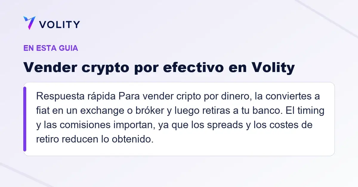 Secciones clave de esta guía de Volity sobre Vender crypto por efectivo en Volity