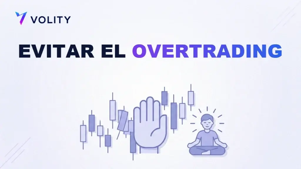 Cómo Evitar el Overtrading: 8 Reglas Prácticas