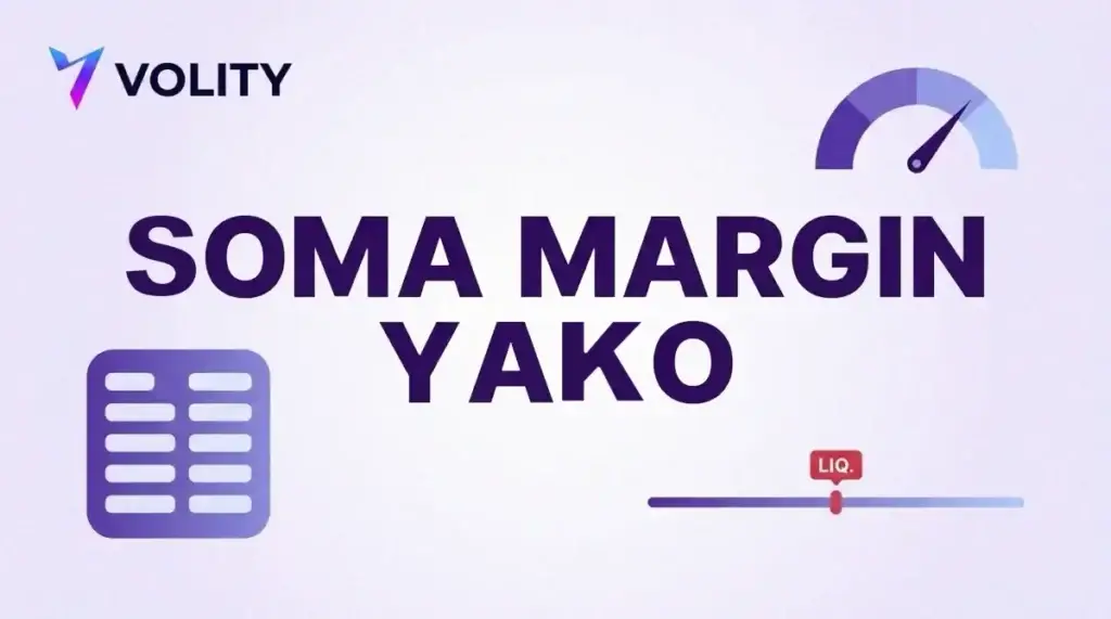 Kadi ya kichwa cha habari ya Volity yenye maneno SOMA MARGIN YAKO, kipimo cha margin na reli ya bei ya liquidation