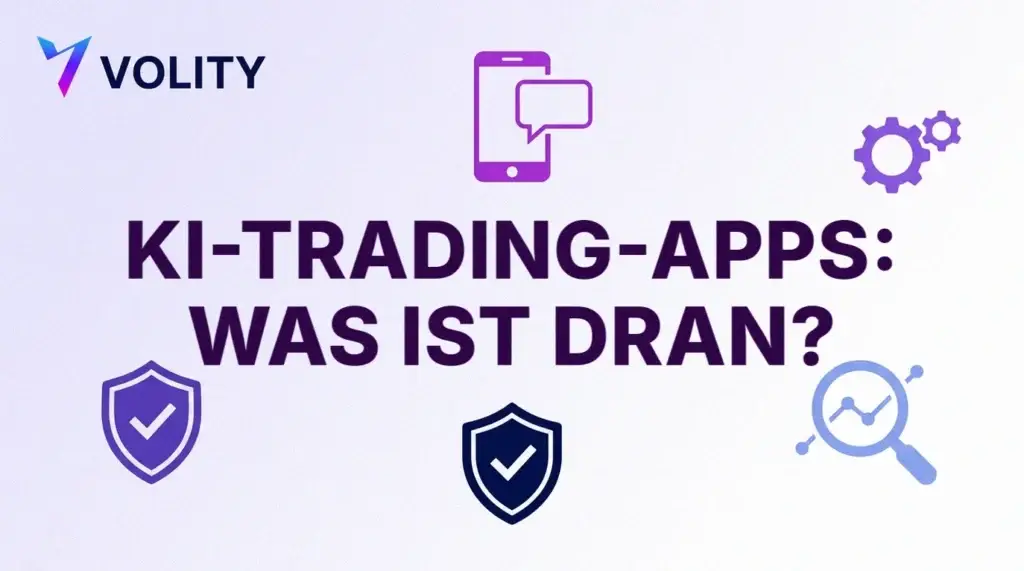 Volity-Titelbild „KI-Trading-Apps: Was ist dran?“ mit Smartphone und Sprechblase, Schilden mit Haken, Zahnrädern und einer Lupe über einem Chart
