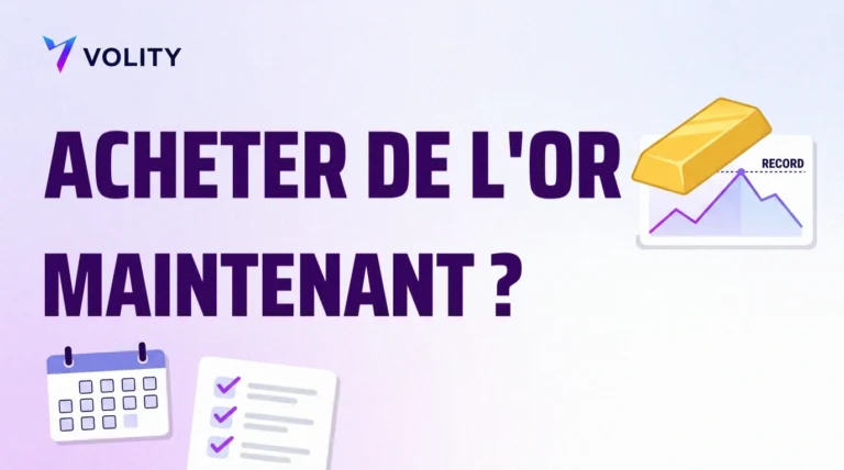 Visuel Volity titré « Acheter de l'or maintenant ? », avec un lingot d'or devant une courbe marquée RECORD, un calendrier et une liste de contrôle cochée