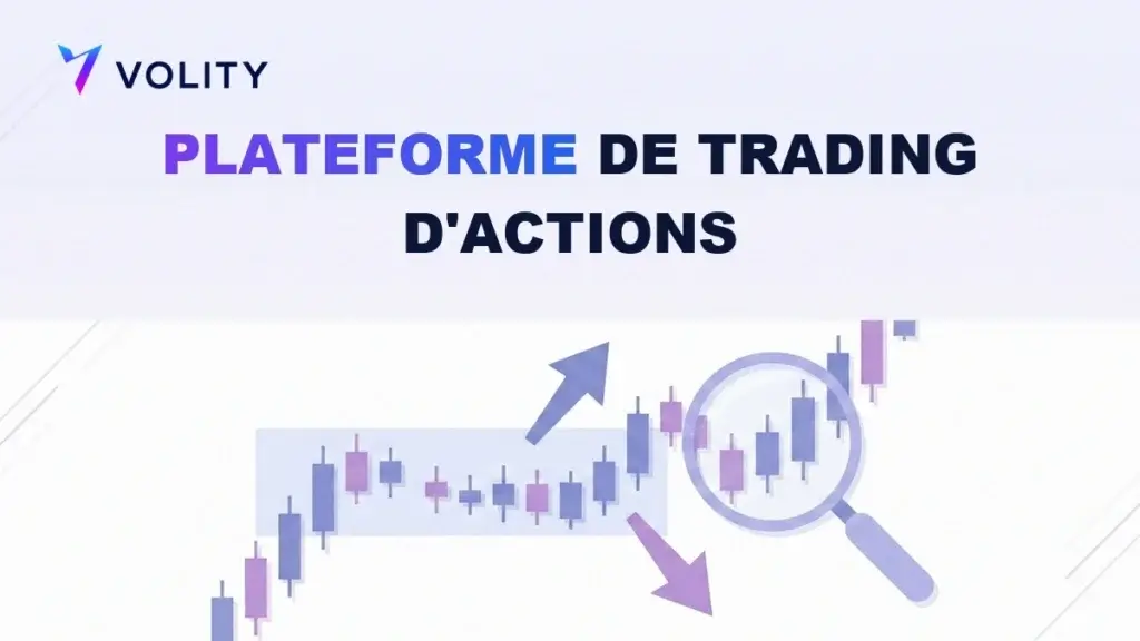 Plateforme de trading d'actions : comment en choisir une