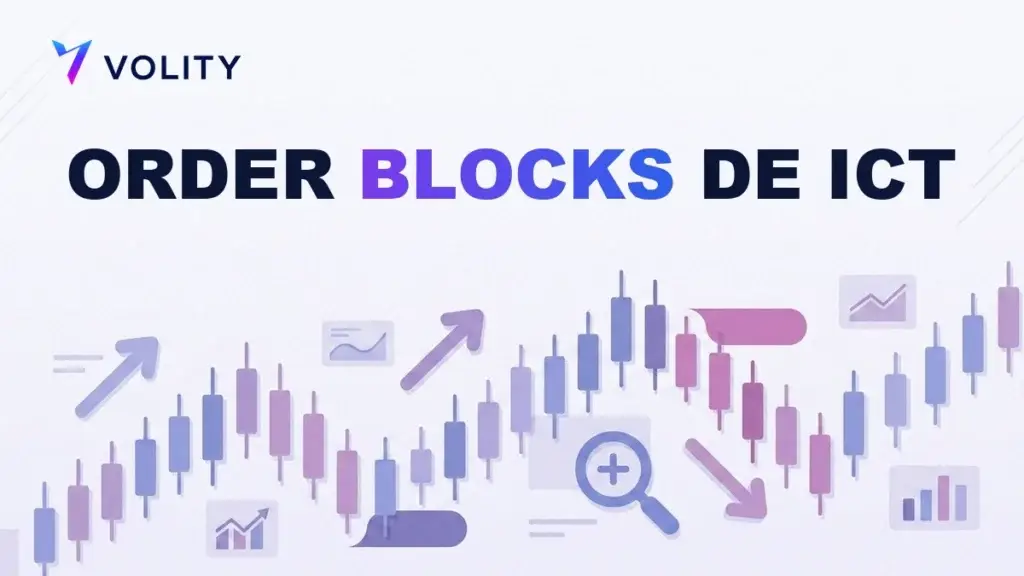 Order Blocks de ICT: zonas de entrada institucionales