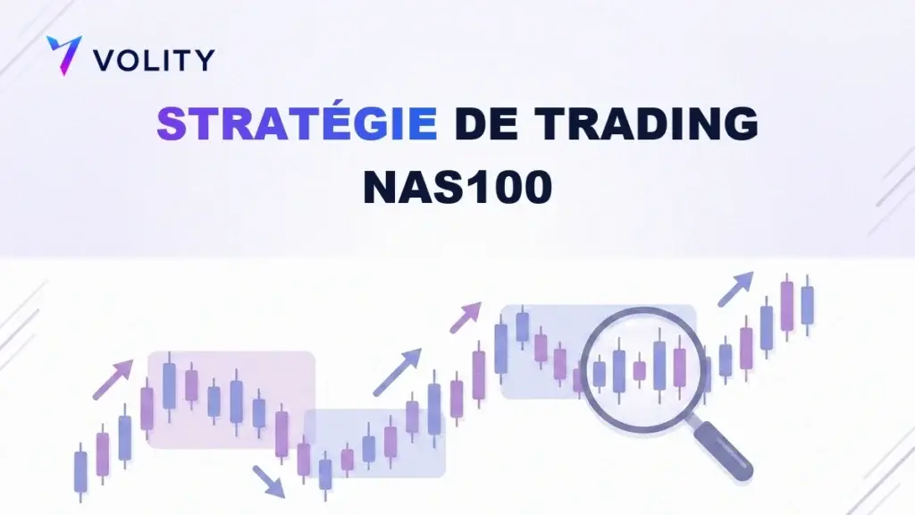 Stratégie de trading NAS100 : comment trader le Nasdaq 100