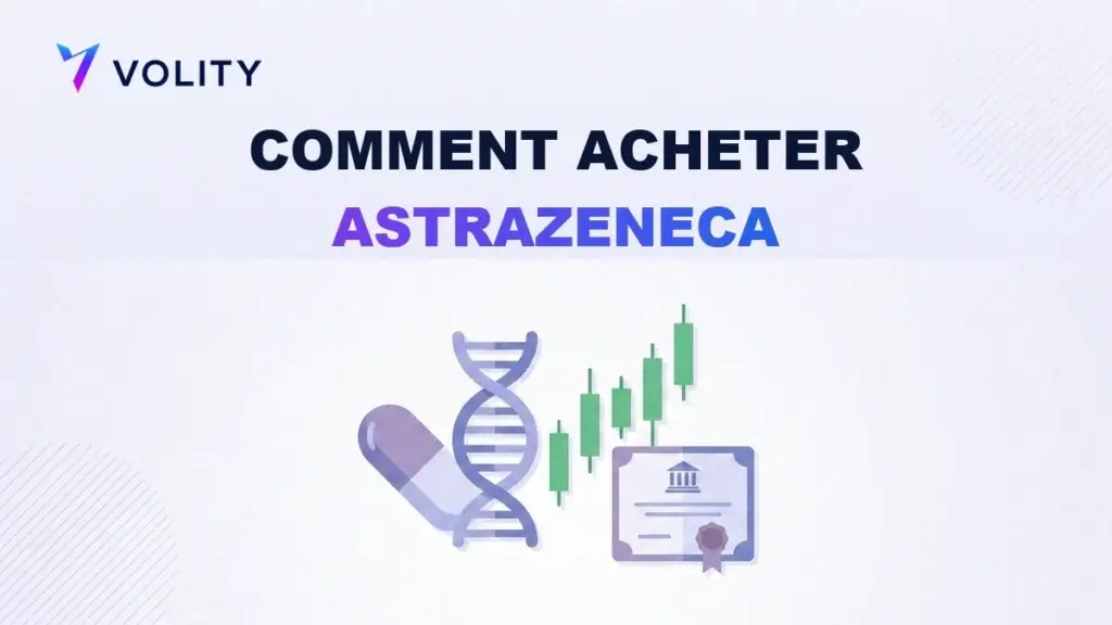 Comment acheter des actions AstraZeneca : guide britannique de AZN
